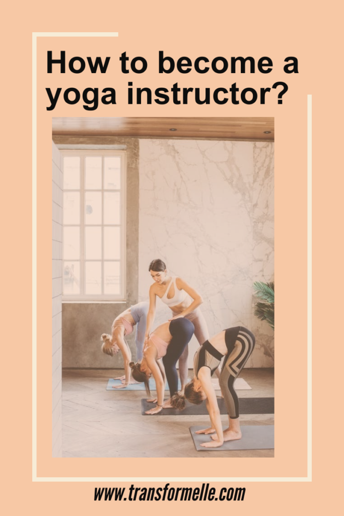 How to become a yoga instructor? - Transformelle