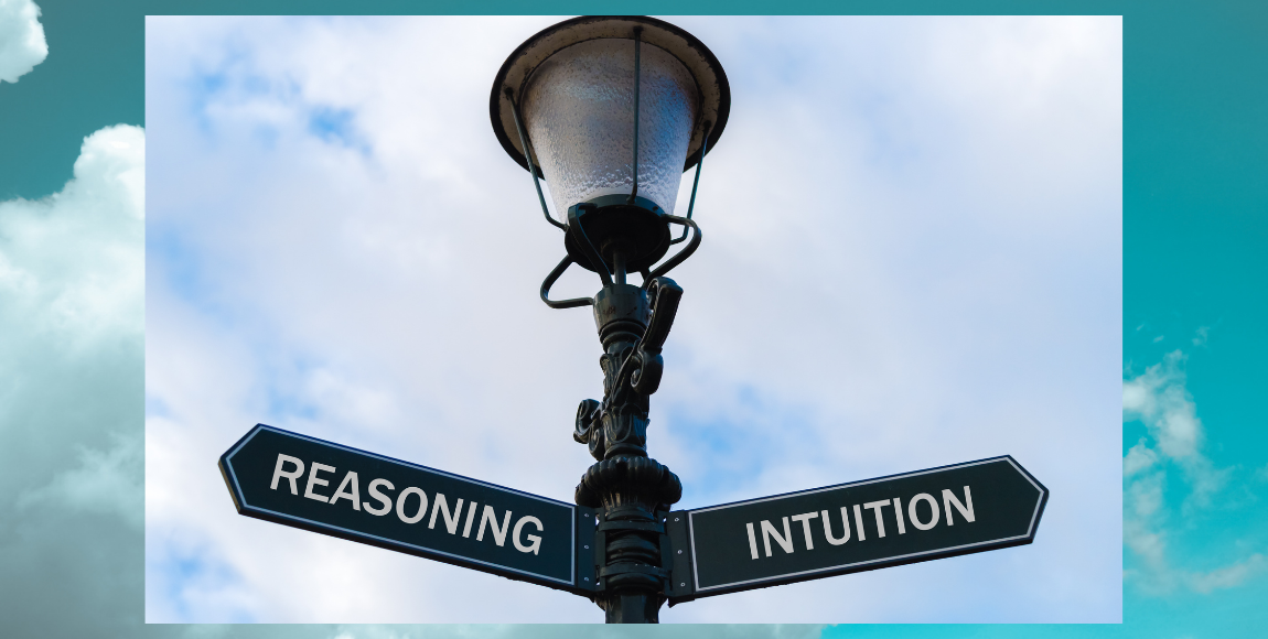 Listen to reasoning or trust your intuition?