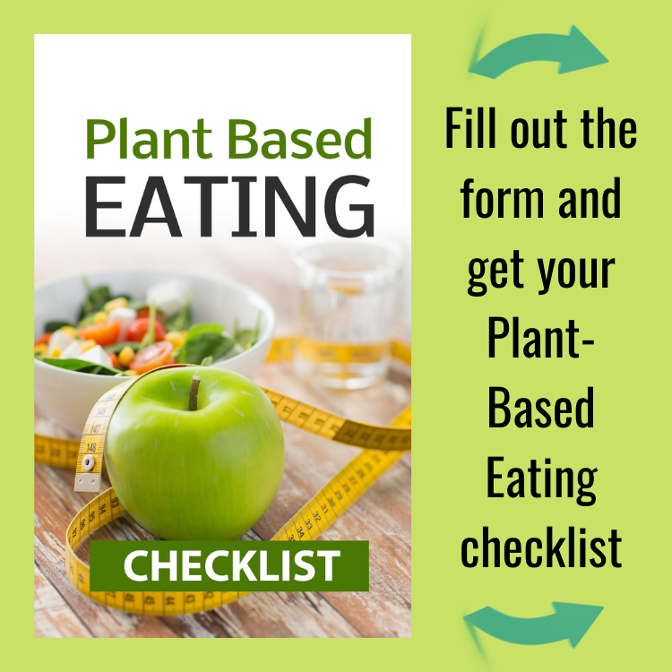 Fill out the form and get your Plant-Based Eating checklist